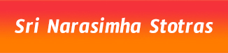 Sri Narasimha Stotras